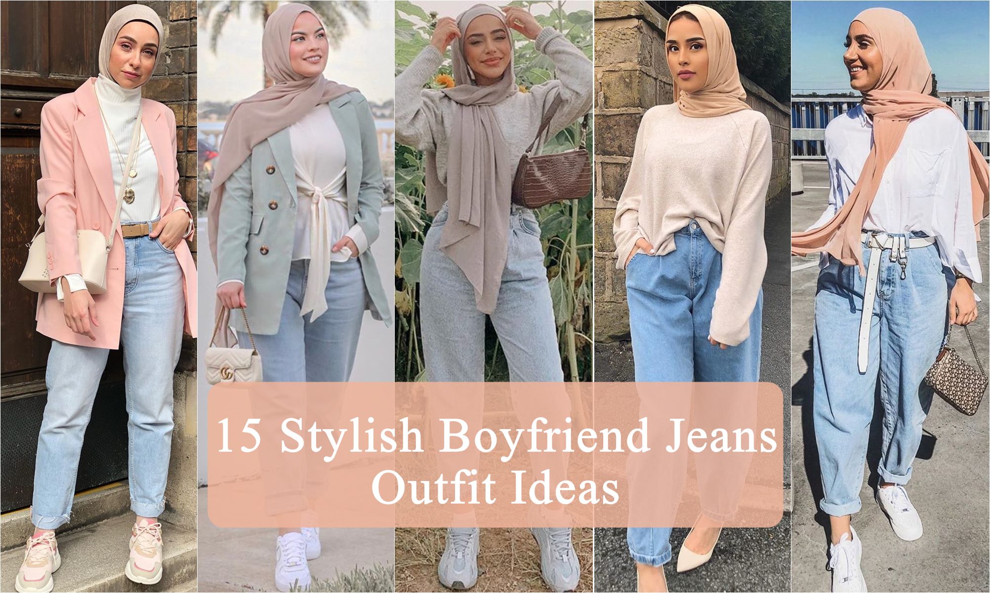 15 Stylish Boyfriend Jeans Outfit Ideas Hijab Fashion Inspiration